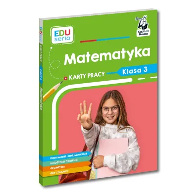 Matematyka. Karty pracy. Klasa 3. Kapitan Nauka. EDUseria