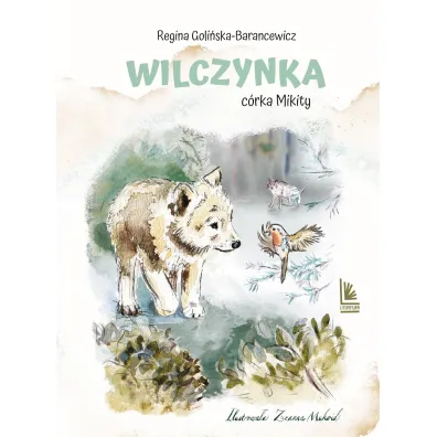 Wilczynka - c�rka Mikity - Regina Goli�ska-Barancewicz