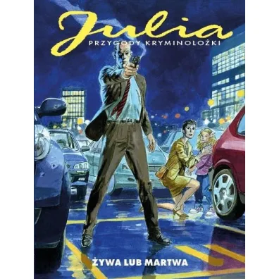 Julia Przygody kryminolo�ki �ywa lub Martwa - Berardi Giancarlo, Maurizio Mantero
