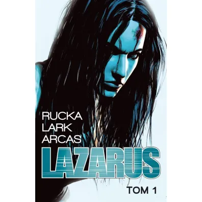 Rodzina. Lazarus. Tom 1 - Michael Lark, Stefano Guadiano, Gregory Rucka