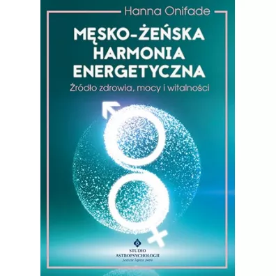 M�sko-�e�ska harmonia energetyczna - Hanna  Onifade