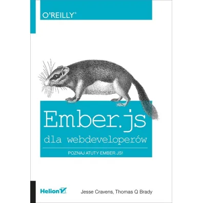 Ember.js dla webdeveloper�w - Brady Q Thomas, Jesse Cravens