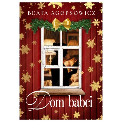 Dom babci - Beata Agopsowicz