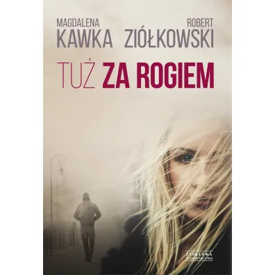 Tu� za rogiem - Magdalena Kawka, Robert Zi�kowski