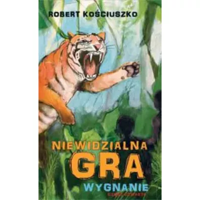 Niewidzialna gra. Cz�� IV. Wygnanie - Robert Ko�ciuszko