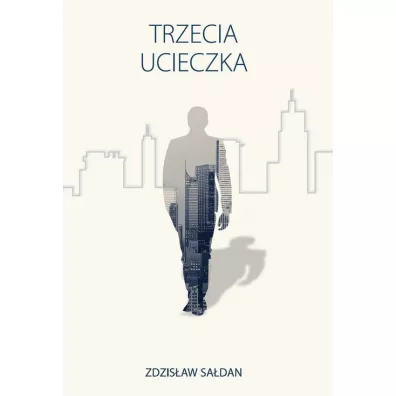 Trzecia ucieczka - Zdzis�aw Sa�dan