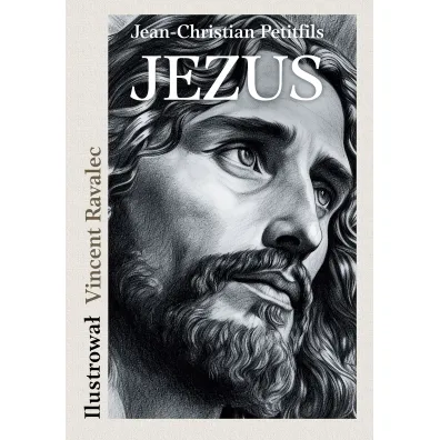 JEZUS. Opowie�� o �yciu Mistrza z Nazarethu - Jean-Christian Petitfils