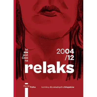 To nie jest czas na relaks - Maciej Pa�ka
