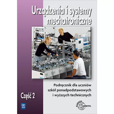Urz�dzenia i systemy mechatroniczne. Podr�cznik. Cz�� 2 - Mariusz Olszewski