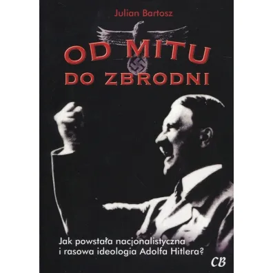 Od mitu do zbrodni - Bartosz Julian