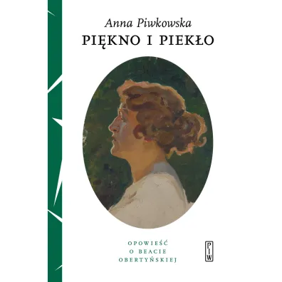 Pi�kno i piek�o - Anna Piwkowska