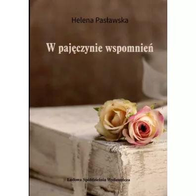 W paj�czynie wspomnie� - Helena Pas�awska