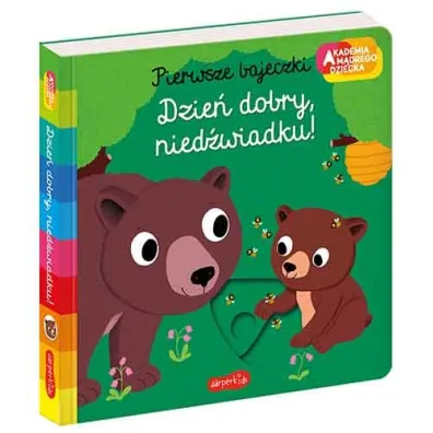 Dzie� dobry, nied�wiadku! Akademia M�drego Dziecka. Pierwsze bajeczki