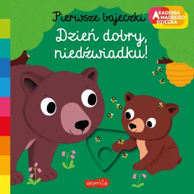 Dzie dobry, niedwiadku! Akademia Mdrego Dziecka. Pierwsze bajeczki - Nathalie Choux