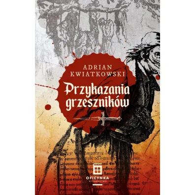 Przykazania grzesznik�w - Adrian  Kwiatkowski
