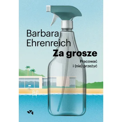 Za grosze. Pracowa� i (nie)prze�y� - Barbara Ehrenreich