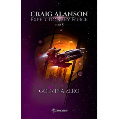 Godzina Zero. Expeditionary Force. Tom 5 - Craig  Alanson