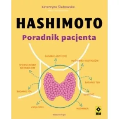 Hashimoto. Poradnik pacjenta - Katarzyna  �lubowska