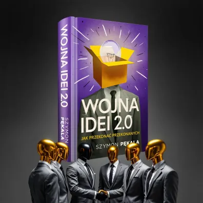Wojna Idei 2.0. Jak przekona� przekonanych?