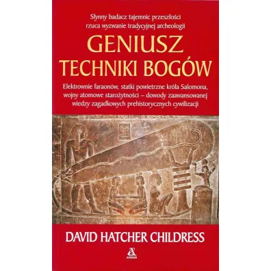 Geniusz techniki Bog�w - David Hatcher Childress