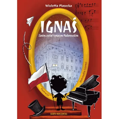 Igna�. Zanim zosta� Ignacym Paderewskim