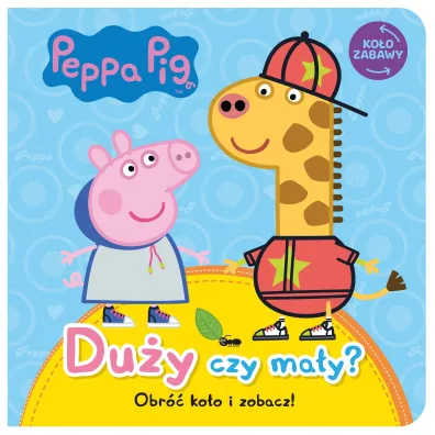 Peppa Pig. Ko�o Zabawy. Du�y czy ma�y?