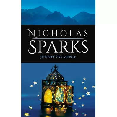 Jedno �yczenie. Wydanie kolekcyjne - Nicholas Sparks