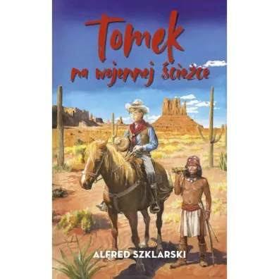 Tomek na wojennej �cie�ce - Alfred Szklarski