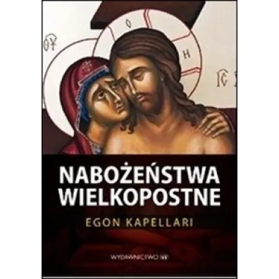 Nabo�e�stwa wielkopostne - Egon Kapellari