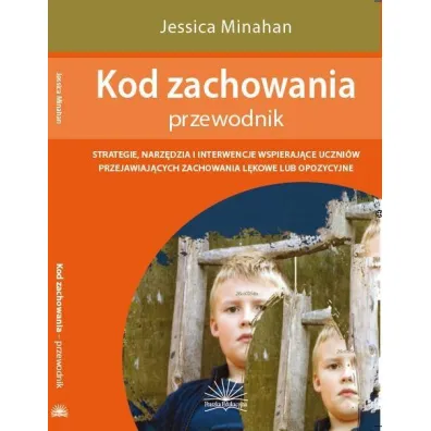 Kod zachowania- przewodnik - Jessica Minahan