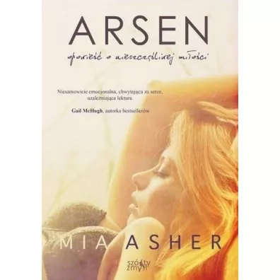 Arsen. Opowie o nieszczliwej mioci - Mia Asher