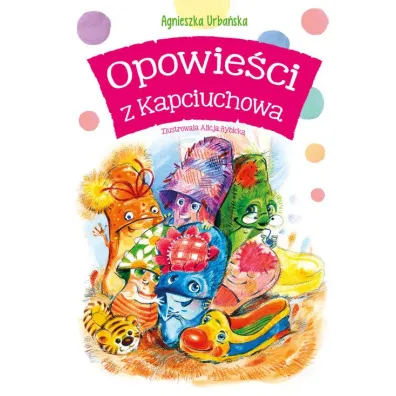 Opowie�ci z Kapciuchowa