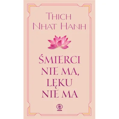 �mierci nie ma, l�ku nie ma - Thich Nhat Hanh