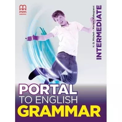 Portal to English. Grammar. Intermediate - H. Q. Mitchell, Marileni Malkogianni