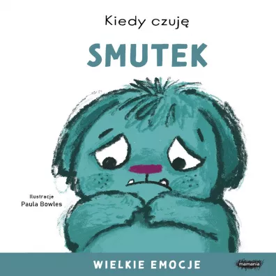 Kiedy czuj� smutek