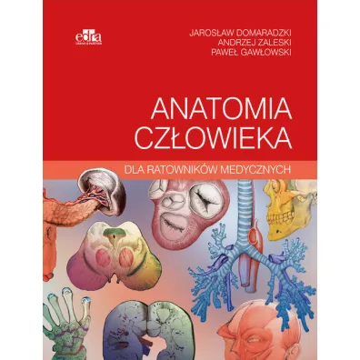 Anatomia cz�owieka dla ratownik�w medycznych - Jaros�aw Domaradzki, Andrzej Zaleski, P Gaw�owski