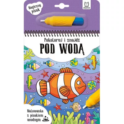 Pokoloruj i znajd pod wod. Malowanka z pisakiem wodnym