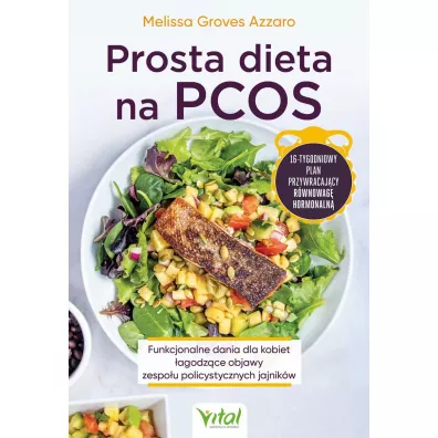 Prosta dieta na PCOS. Funkcjonalne dania dla kobiet - Melissa Groves