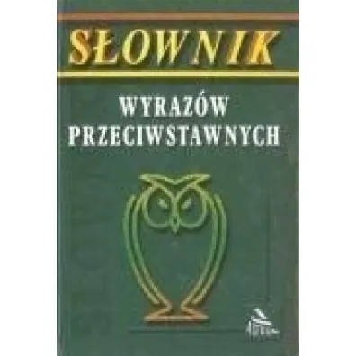 S�ownik wyraz�w przeciwstawnych TW - Regina Matys
