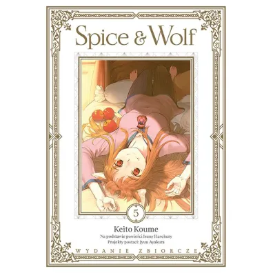 Spice and Wolf. Tom 5 - Isuna Hasekura, Keito Koume, Juu Ayakura