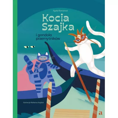Kocia Szajka i gondola przemytnikw - Agata Romaniuk