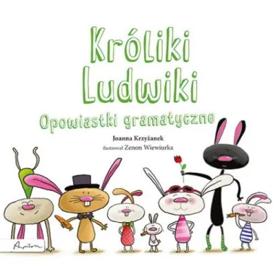 Kr�liki Ludwiki. Opowiastki gramatyczne - Joanna Krzy�anek