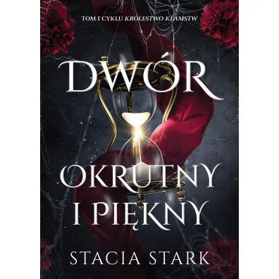 Dw�r okrutny i pi�kny. Kr�lestwo k�amstw. Tom 1 - Stacia Stark