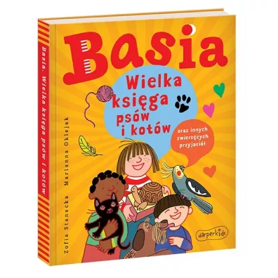 Basia. Wielka ksi�ga ps�w i kot�w oraz innych zwierz�cych przyjaci�