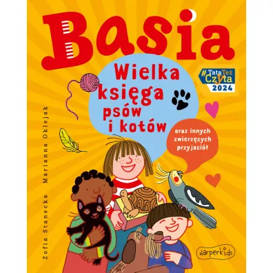 Basia. Wielka ksi�ga ps�w i kot�w oraz innych zwierz�cych przyjaci�