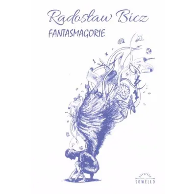 Fantasmagorie - Rados�aw Bicz