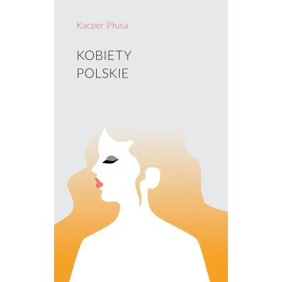 Kobiety polskie - Kacper P�usa
