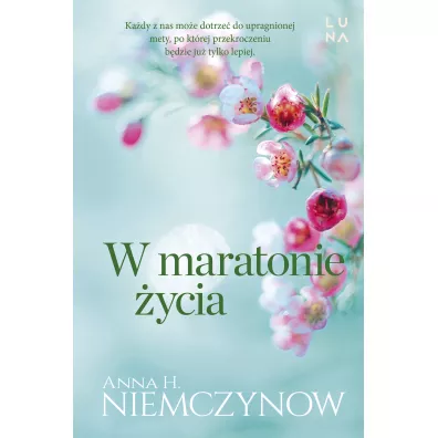 W maratonie �ycia - Anna H. Niemczynow