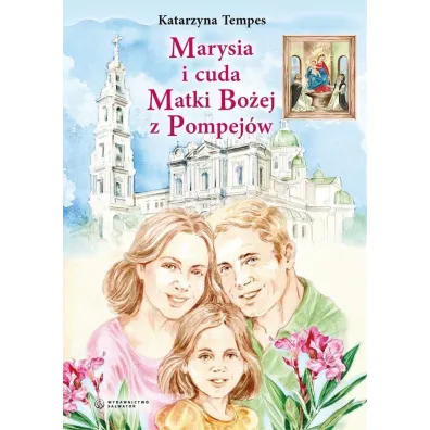 Marysia i cuda Matki Bo�ej z Pompej�w - Katarzyna Tempes