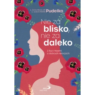 Nie za blisko, nie za daleko - Judyta Pude�ko